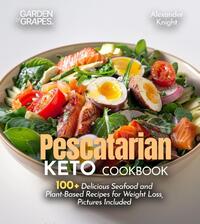 Knight, A: Pescatarian Keto Cookbook