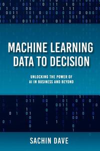 Machine Learning Data To Decision