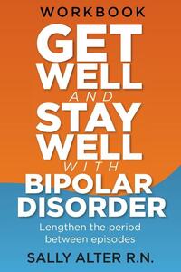 Get Well and Stay Well with Bipolar Disorder
