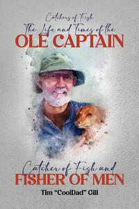 The Life and Times of the Ole Captain