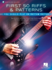 First 50 Riffs & Patterns You Should Play on Guitar: Learn Dozens of Commonly Used Rhythm Guitar Staples in Both Standard Notation and Tab