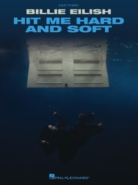 Billie Eilish - Hit Me Hard and Soft: Easy Piano Songbook with Lyrics