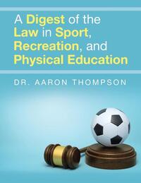 A Digest of the Law in Sport, Recreation, and Physical Education