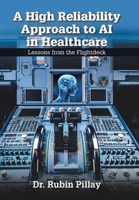 A High Reliability Approach to AI in Healthcare: Lessons from the Flightdeck
