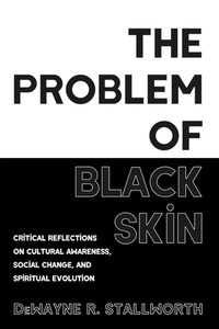 The Problem of Black Skin