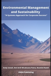 Environmental Management and Sustainability: A Systems Approach for Corporate Success