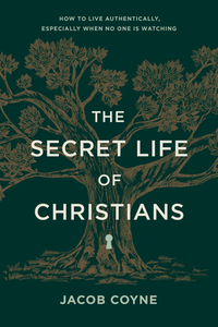 The Secret Life of Christians