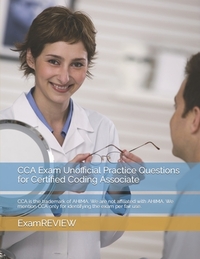 CCA Exam Unofficial Practice Questions for Certified Coding Associate