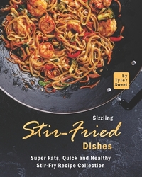 Sizzling Stir-Fried Dishes