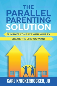 The Parallel Parenting Solution