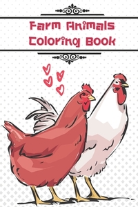 Farm Animals Coloring Book: : - Size 6x9 - 55 Coloring Cute and Beautiful Cows, Chickens, Horses, Ducks, Donkeys, Lamps and Goats pictures, Design