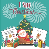 I Spy Christmas: A Fun Book For 4-8 Year Old About Winter & Christmas Great Gift For Preschoolers &Kids&Kindergarten