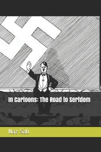 In Cartoons: The Road to Serfdom