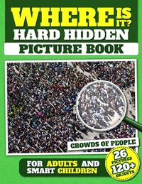 Where Is It? Hard Hidden Picture Book for Adults and Smart Children