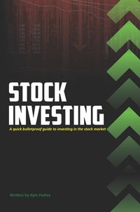 Stock Investing: Quick Bulletproof guide to investing in the stock market