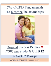 The OCPD Fundamentals to Restore Relationships: Original Success Primer NOW, Plus Study GUIDE!