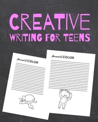 Creative Writing for Teens: Story Starting Writing and Drawing Activity Workbook for Kids