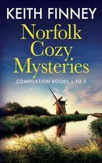 Norfolk Cozy Mysteries Compilation: Books one to three