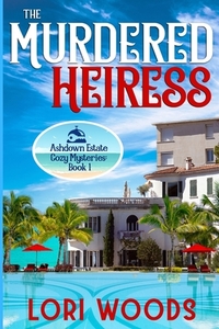 The Murdered Heiress: Ashdown Estate Cozy Mysteries: Book 1