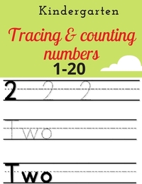 Kindergarten Tracing & Counting Numbers: 1-20