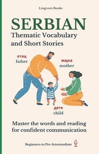 Serbian: Thematic Vocabulary and Short Stories