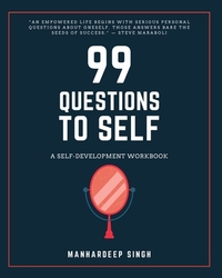 99 Questions to Self: A Self-development Workbook