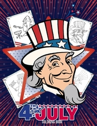 4th Of July Coloring Book: Fourth 4th of July Coloring Book for Kids 60 large Pages of United States Symbols and Icons - Independence Day (Patrio