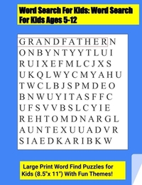 Word Search For Kids: Word Search For Kids Ages 5-12 . Large Print Word Find Puzzles for Kids (8.5"x 11") With Fun Themes!