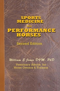 Sports Medicine for Performance Horses: Veterinary Advice for Owners and Trainers