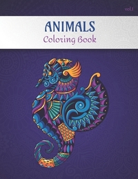Animals Coloring Book Volume 1: Adult coloring book for stress relief -Collection of 50 animal patterns from easy to hard level - 100 pages, 8.5'' X 1