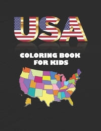 USA Coloring Book for Kids: Coloring Book for Toddlers, US states with Maps and flags