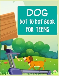 Dog Dot to Dot Book For Teens: Connect the dot Activities for Learning