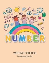 Number Writing for kids: Handwriting Practice Book For Kids Writing Page and Coloring Book: Numbers 1-10: For Preschool, Kindergarten, and Kids