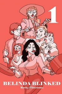 Belinda Blinked 1: A modern story of sex, erotica and passion. How the sexiest sales girl in business earns her huge bonus by being the best at removi