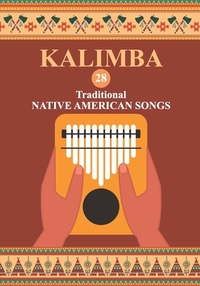Kalimba. 28 Traditional Native American Songs