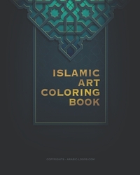 Islamic art coloring book: Amazing artwork with a big variety of shapes for stress relieving