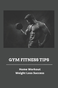 Gym Fitness Tips: Home Workout & Weight Loss Success: Home Workout For Chest