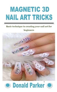 Magnetic 3D Nail Art Tricks