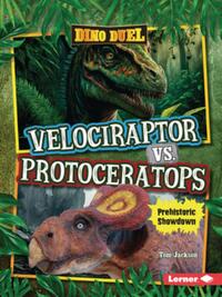 Velociraptor vs. Protoceratops: Prehistoric Showdown