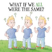 What If We All Were The Same?