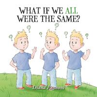 What If We All Were The Same?