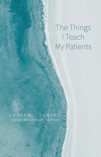 The Things I Teach My Patients