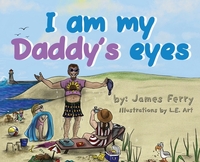 I am my Daddy's eyes