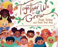 Together We Grow: Tough Feelings and Tools That Help