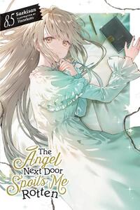 Saekisan: Angel Next Door Spoils Me Rotten, Vol. 8.5 (Light