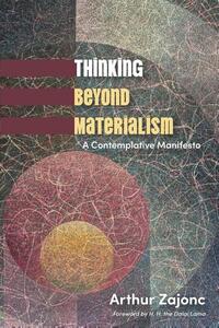 Thinking Beyond Materialism