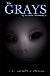 The Grays: The gray aliens have always been among us. Based on real events.