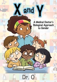 X and Y: A Medical Doctor's Biological Approach to Gender