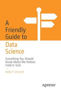 A Friendly Guide to Data Science