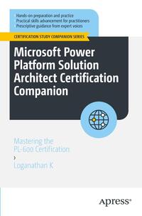 Microsoft Power Platform Solution Architect Certification Companion